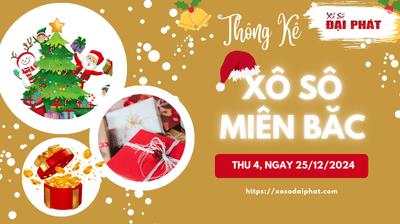 Thống Kê XSMB 25/12/2024 Thứ 4 - Phân Tích KQ Xổ Số Miền Bắc