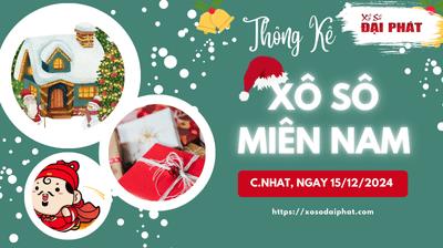 Thống Kê Xổ Số Miền Nam 15/12/2024 - Thống Kê XSMN Chủ Nhật
