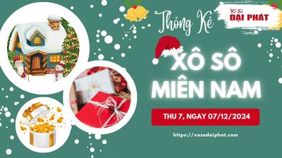 Thống Kê Xổ Số Miền Nam 07/12/2024 - Thống Kê XSMN Thứ 7