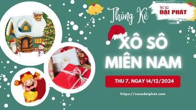 Thống Kê Xổ Số Miền Nam 14/12/2024 - Thống Kê XSMN Thứ 7