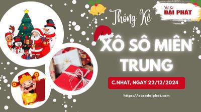 Thống Kê Xổ Số Miền Trung 22/12/2024 - Thống Kê XSMT Chủ Nhật