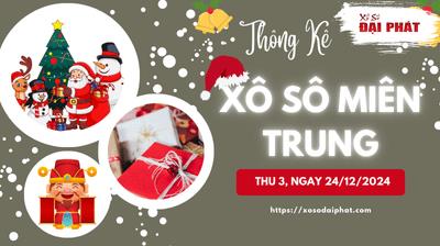 Thống Kê Xổ Số Miền Trung 24/12/2024 - Thống Kê XSMT Thứ 3