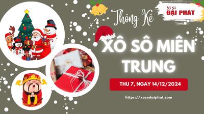 Thống Kê Xổ Số Miền Trung 14/12/2024 - Thống Kê XSMT Thứ 7