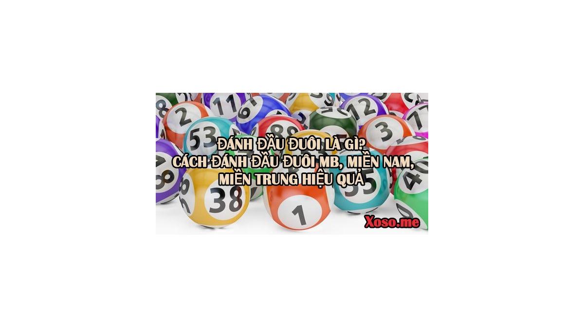 Cách đánh số đầu đuôi miền Bắc, miền Nam và miền Trung dễ trúng nhất