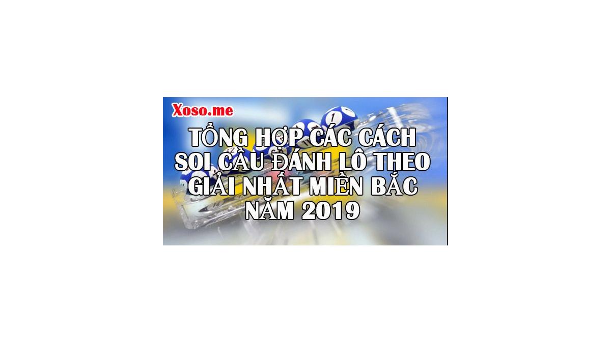 Các cách soi cầu giải nhất miền bắc bắt lô rơi hiệu quả năm 2019